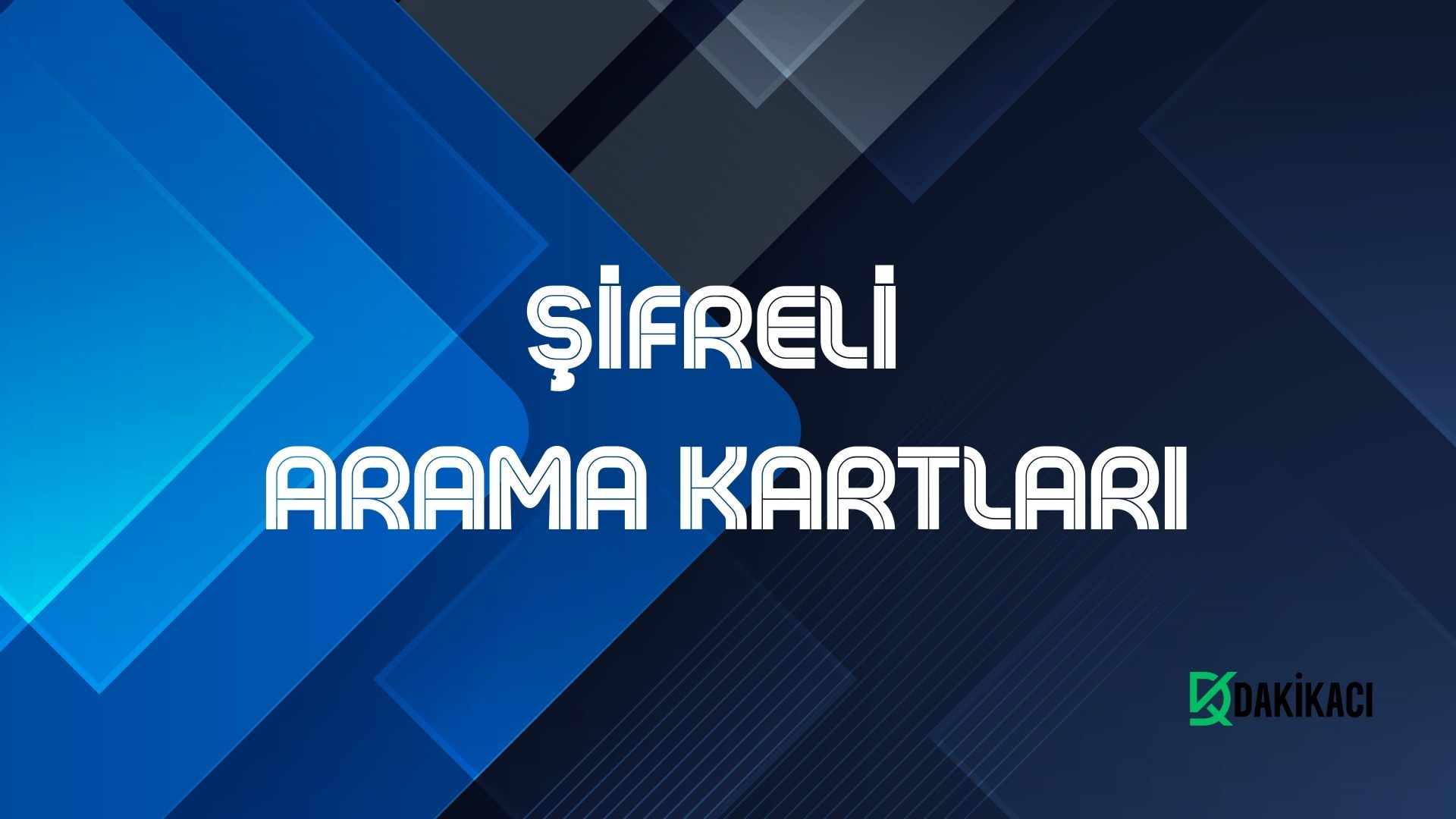 ŞİFRELİ ARAMA KARTLARI